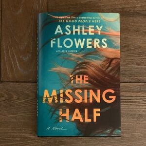 'The Missing Half' by Ashley Flowers